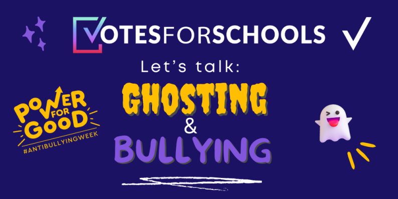 VotesforSchool Ghosting and Bullying graphic